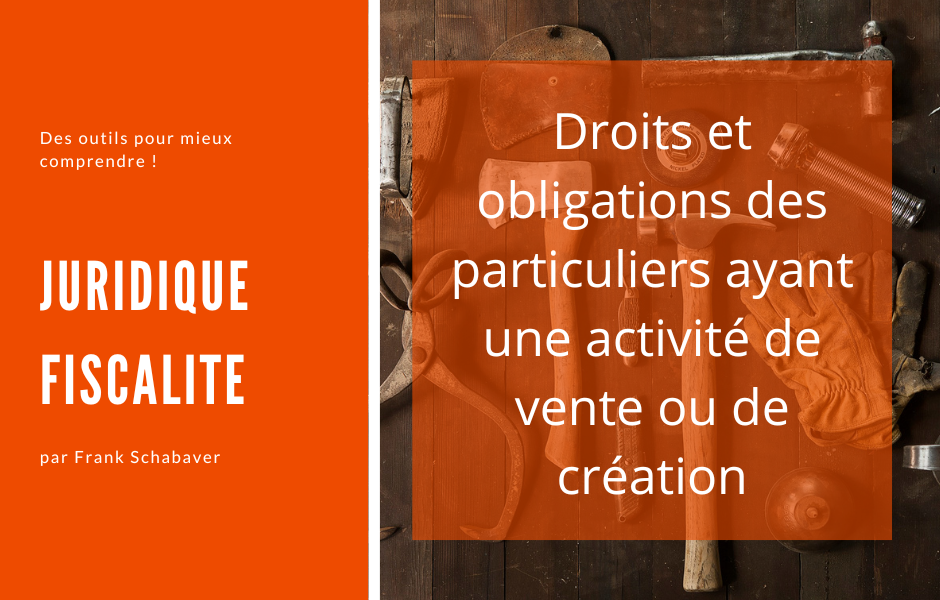 Droits et obligations des particuliers ayant une activité de vente ou de création