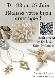 Atelier VLV Jewellery 23 au 27 juin création d un bijou organique